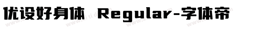优设好身体 Regular字体转换